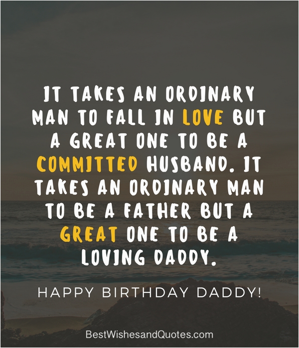 Happy Birthday Quotes for Husband and Dad Happy Birthday Dad 40 Quotes to Wish Your Dad the Best