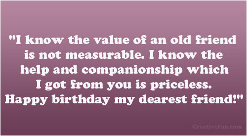 Happy Birthday Quotes for Old Friends Happy Birthday Old Friend Quotes Quotesgram