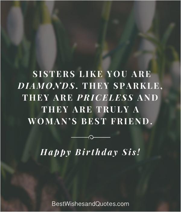 Happy Birthday Quotes for Sister who Passed Away 35 Special and Emotional Ways to Say Happy Birthday Sister