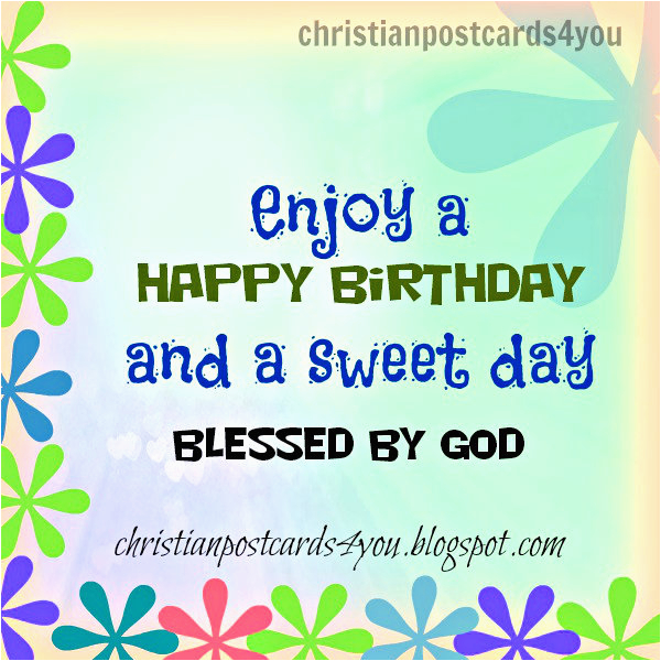 Happy Birthday Religious Quotes for Friends Happy Birthday Friend Christian Quotes Quotesgram