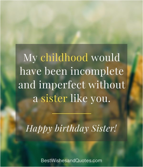 Happy Birthday Sister Emotional Quotes 35 Special and Emotional Ways to Say Happy Birthday Sister