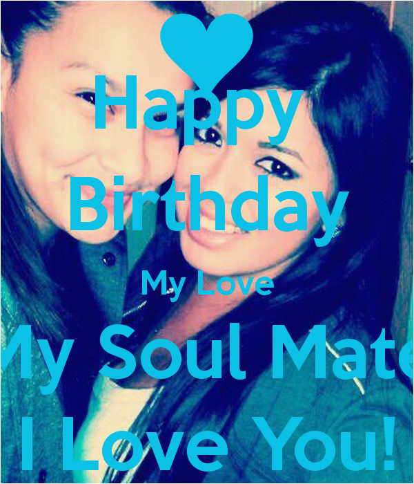Happy Birthday soulmate Quotes Happy Anniversary Quotes soul Mate Quotesgram
