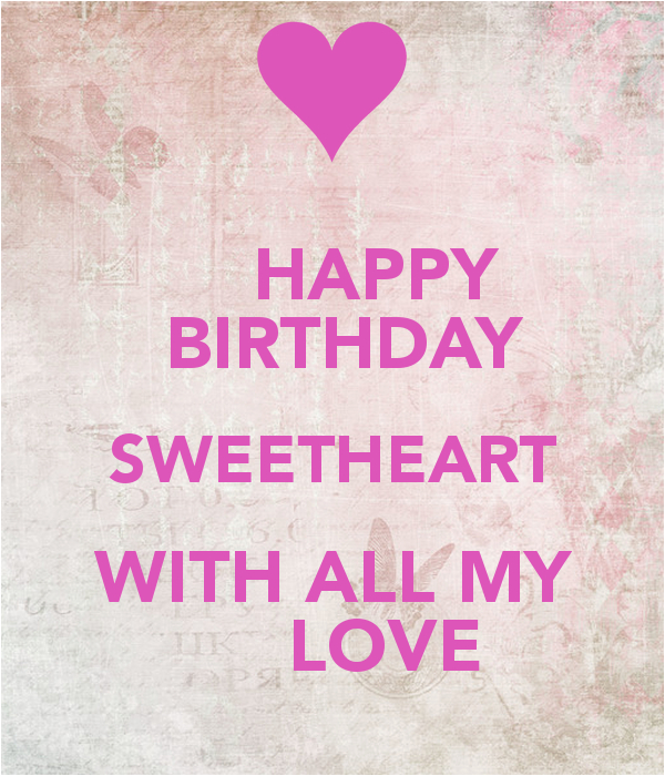 Happy Birthday Sweetheart Quotes Birthday Quotes for Sweetheart Quotesgram
