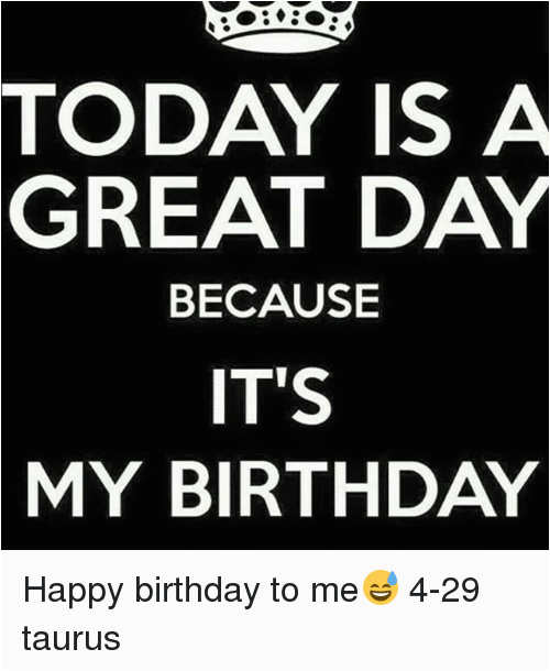 Happy Birthday to Me Quotes Funny Happy Birthday to Me Memes and Funny Quotes Love Memes