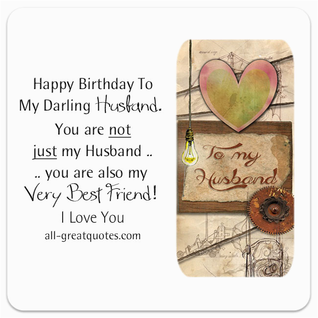 Happy Birthday to My Best Friend Husband Quotes Birthday Wishes for Husband Happy Birthday Husband My Love