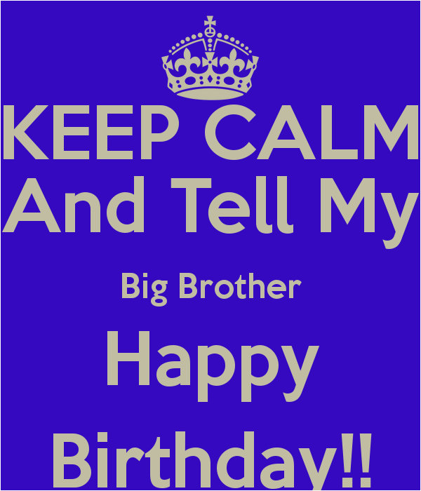 Happy Birthday to My Big Brother Quotes Big Brother Birthday Quotes Quotesgram