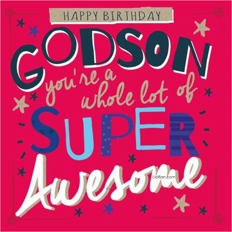 Happy Birthday to My Godson Quotes 60 Beautiful Birthday Wishes for Godson Best Birthday Happy Birthday to My Godson Quotes 60 Beautiful Birthday Wishes for Godson Best Birthday