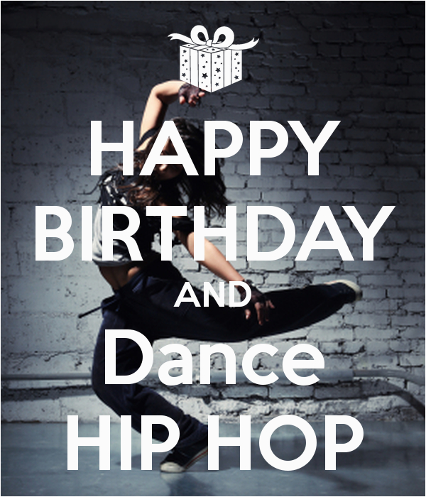 Hip Hop Happy Birthday Quotes Happy Birthday Hip Hop Quotes Quotesgram