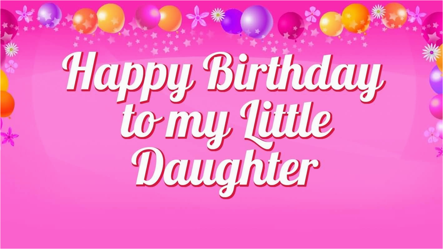 Wishing My Daughter Happy Birthday Quotes 52 Cute Daughter Birthday Wishes Stock Golfian Com