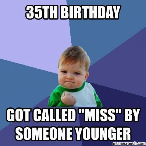 35th Birthday Meme 35th Meme Www Imagenesmy Com