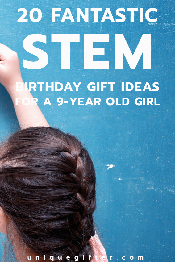 9 Year Old Birthday Girl Gift Ideas 20 Stem Birthday Gifts for A 9 Year Old Girl Unique Gifter