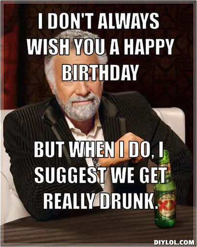 Alcohol Birthday Meme 20 Happy Birthday Wine Memes to Help You Celebrate