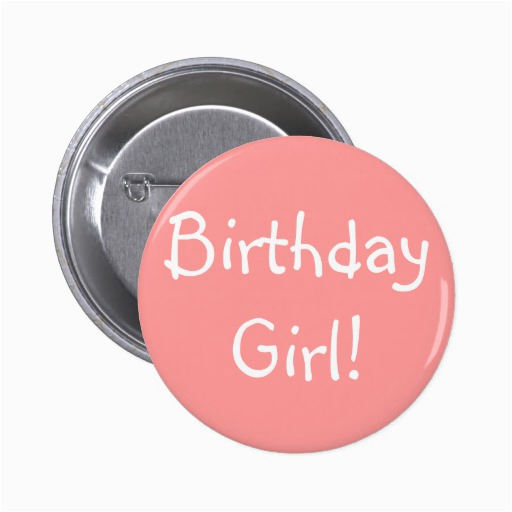 Birthday Girl buttons Birthday Girl Pinback button Zazzle