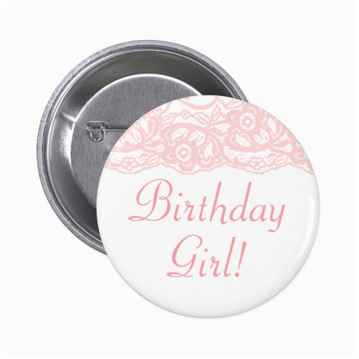 Birthday Girl buttons Pretty In Pink Birthday Girl button Zazzle Birthday Girl buttons Pretty In Pink Birthday Girl button Zazzle