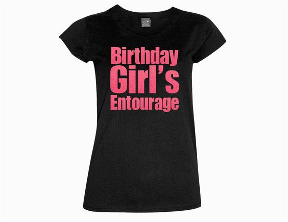 Birthday Girl Entourage Shirts Birthday Girl Entourage Shirt Impact Personalize the Birthday Girl Entourage Shirts Birthday Girl Entourage Shirt Impact Personalize the