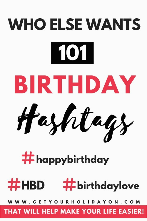 Birthday Girl Hashtags Unbelievably Awesome Birthday Girl Hashtags to Use