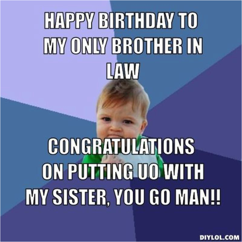 Birthday Memes for Brother From Sister Happy Birthday Brother In Law Quotes Funny Quotesgram