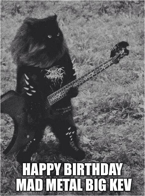 Black Metal Birthday Meme Black Metal Imgflip