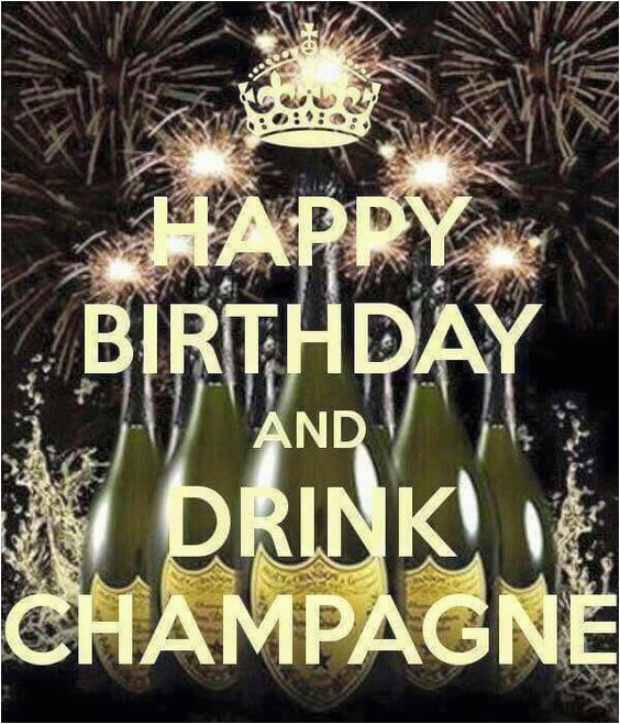 Champagne Birthday Meme Happy Birthday and Drink Champagne B Day Pinterest