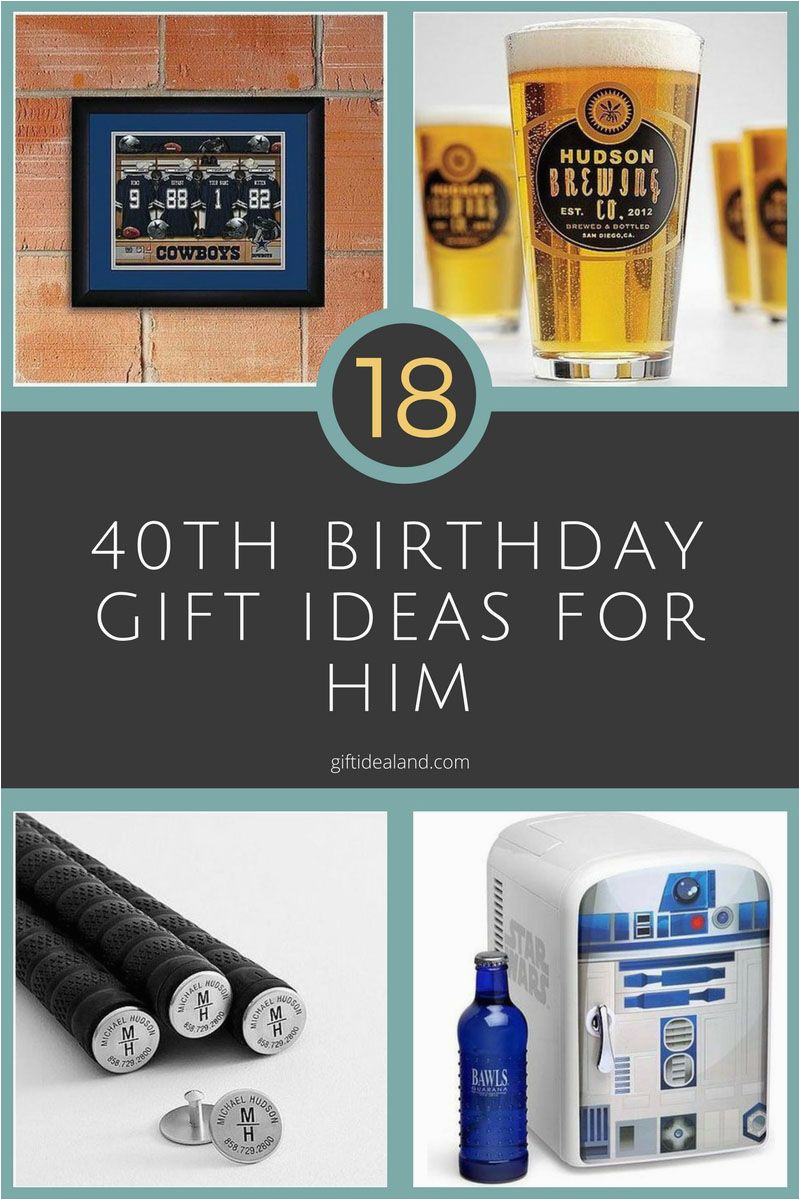 Cool 40th Birthday Gifts for Him 18 Great 40th Birthday Gift Ideas for Him 40th Birthday