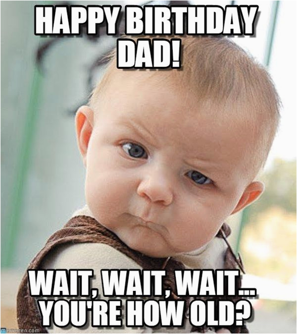 Funny Dad Birthday Memes Happy Birthday Memes Images About Birthday for Everyone