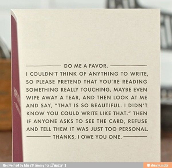 Funny Quotes to Write In Birthday Cards This What I 39 M Writing In All My Cards From now On Cards