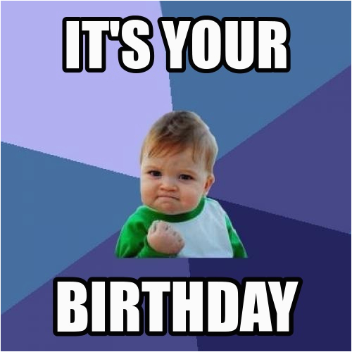 Happy Birthday Meme for Kids Incredible Happy Birthday Memes for You top Collections