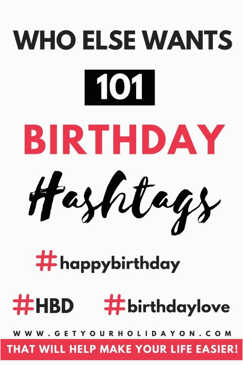 Hashtags for Birthday Girl Unbelievably Awesome Birthday Girl Hashtags to Use
