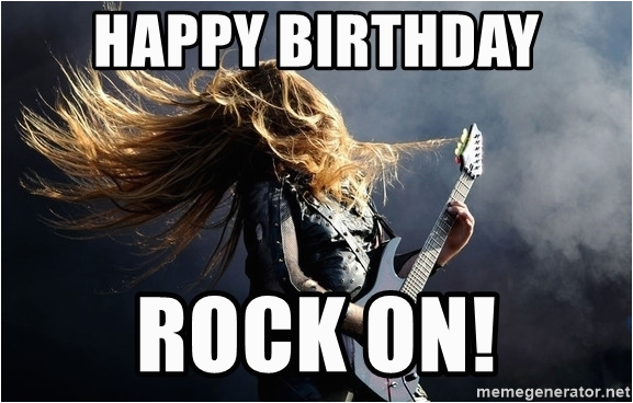 Heavy Metal Birthday Meme Happy Birthday Rock On Heavy Metal Meme Generator