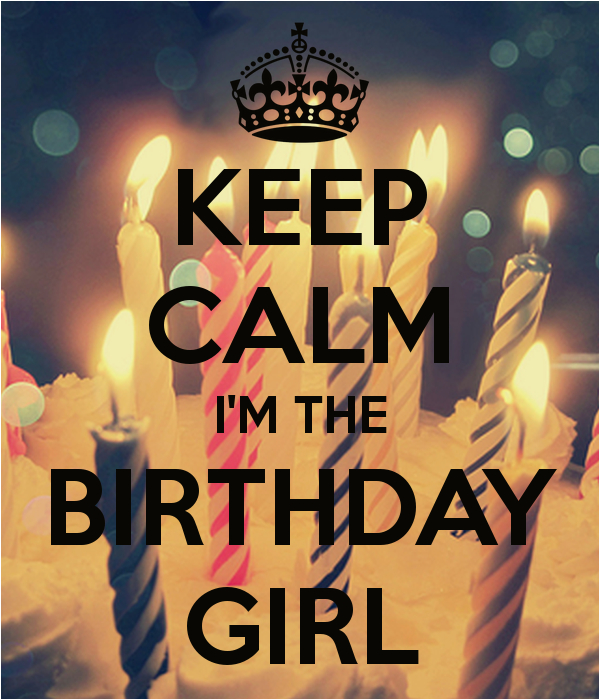 I M the Birthday Girl Pictures Keep Calm I 39 M the Birthday Girl Poster Jennifer Keep I M the Birthday Girl Pictures Keep Calm I 39 M the Birthday Girl Poster Jennifer Keep