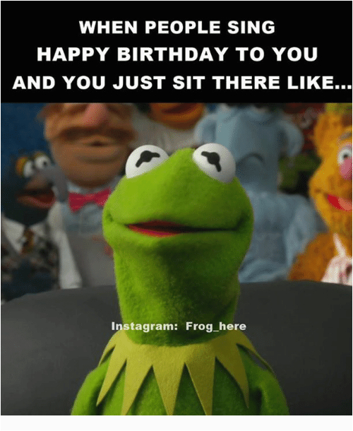 Kermit the Frog Birthday Meme 20 Kermit the Frog Memes that are Insanely Hilarious