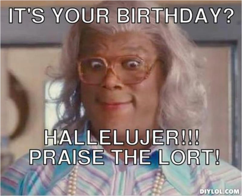 Madea Happy Birthday Meme Madea Birthday Quotes Quotesgram