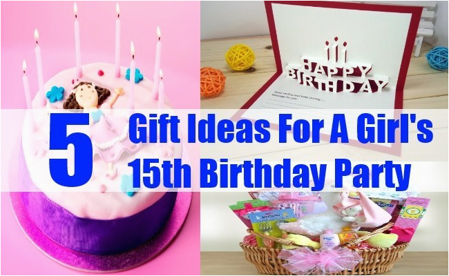Presents for 15th Birthday Girl 5 Fabulous Gift Ideas for A Girl 39 S 15th Birthday Party
