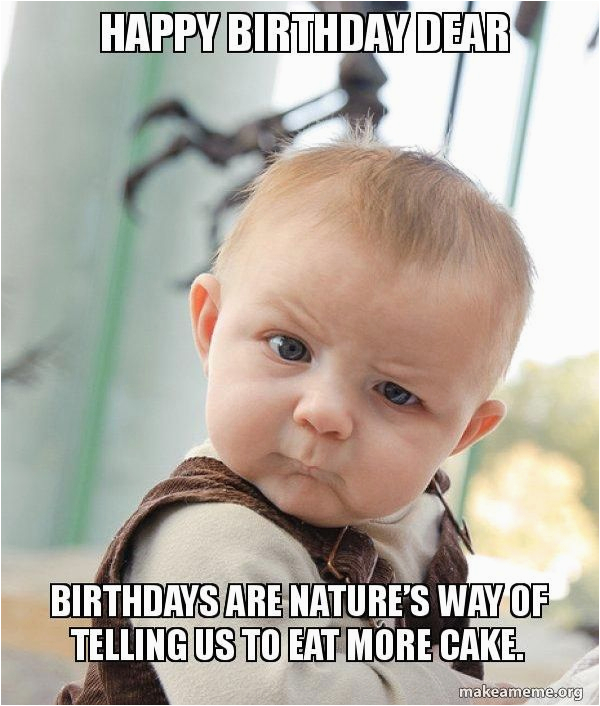 Sweet Birthday Memes Happy Birthday Meme Hilarious Funny Happy Bday Images