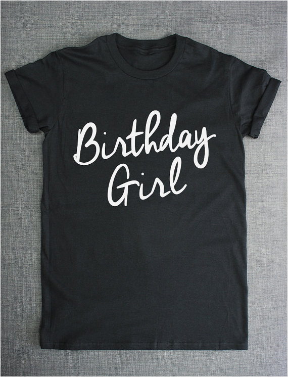 Where Can I Buy A Birthday Girl Shirt Aliexpress Com Buy Women T Shirt Birthday Girl Letters