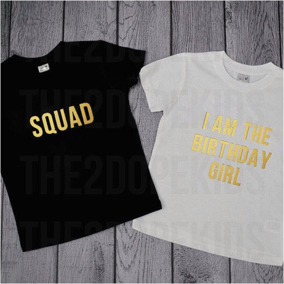 Where Can I Buy A Birthday Girl Shirt Birthday Girl Squad Shirts
