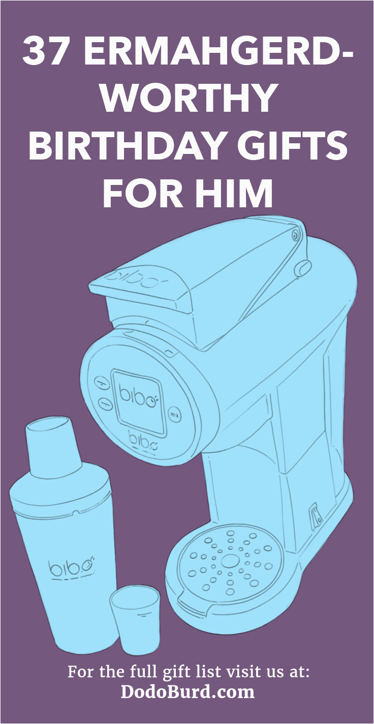 Best Birthday Gifts for Him 2019 37 Ermahgerd Worthy Birthday Gifts for Him Best Guy Gift