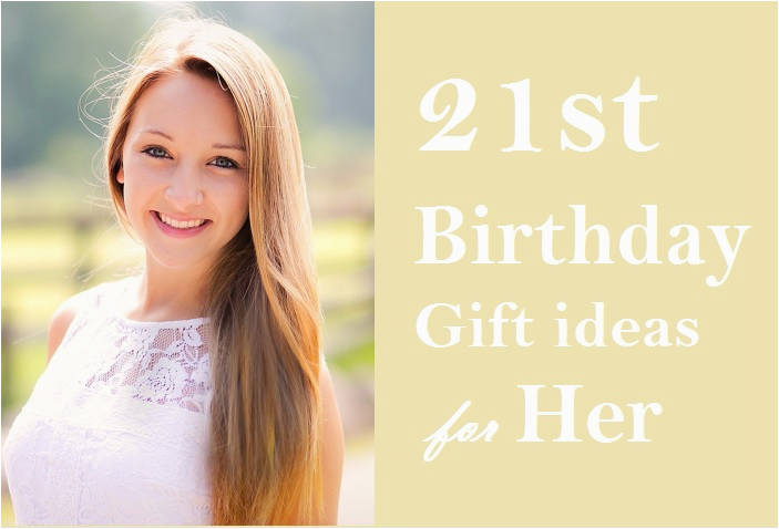 Birthday Gift Ideas for Her From Walmart 35 Most Fabulous 21st Birthday Gift Ideas for Her