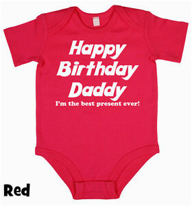 Birthday Gifts for Daddy From Baby Girl Happy Birthday Daddy Baby Grow Boy Girl Babies Clothes