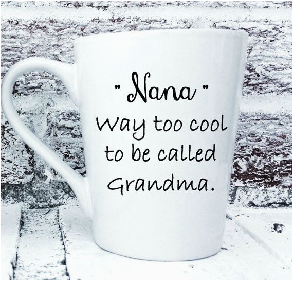 Birthday Gifts for Grandma From Granddaughter Grandmothers Mother 39 S Day Gifts Quot Nana Quot Way too Cool to Be