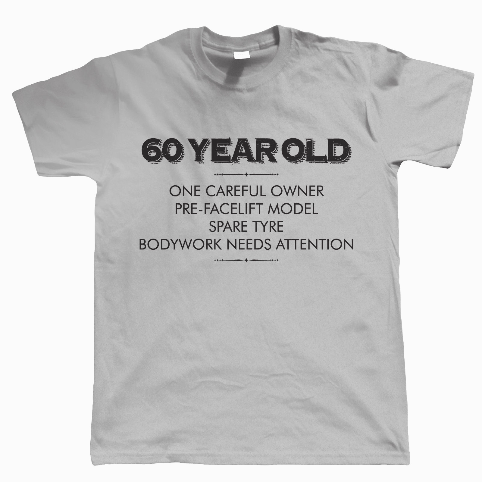 Birthday Gifts for Him 60 Years Old 60 Year Old One Careful Owner Funny T Shirt Birthday