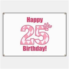 Happy Birthday Vinyl Banners Happy 25th Birthday Happy 25th Birthday Banners Signs