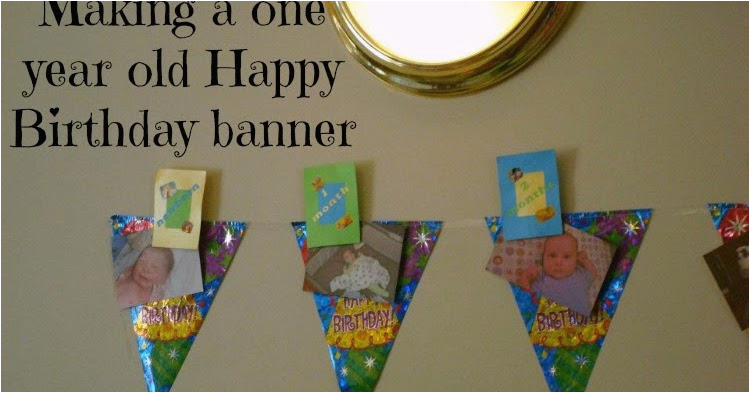 How to Make A Homemade Happy Birthday Banner Making A One Year Old Happy Birthday Banner Gigglebox