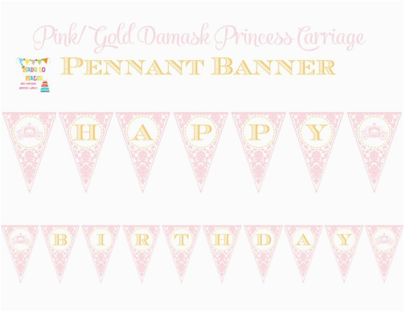 Pink and Gold Happy Birthday Banner Free Printable Pink Gold Damask Princess Carriage Printable Pennant