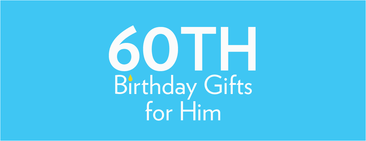 60th Birthday Gifts for Him Uk 60th Birthday Gifts Birthday Present Ideas Find Me A Gift