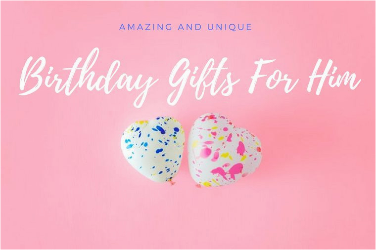 Best Birthday Gifts for Him 2018 Birthday Gifts for Him thecompletereview