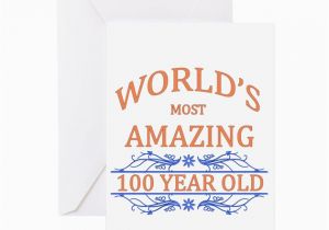 100 Year Old Birthday Card World 39 S Most Amazing 100 Year Old Greeting Card by