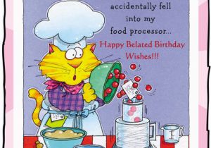 123 Greetings Funny Birthday Cards Belated Birthday Wishes Cards Free Belated Birthday