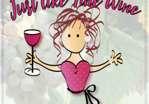 123 Greetings Funny Birthday Cards Just Like Fine Wine Ecard Free Funny Birthday Wishes