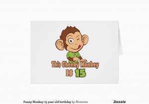 15 Year Old Birthday Card Funny Monkey 15 Year Old Birthday Greeting Card